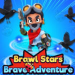 BRAWL STARS Brave Adventure